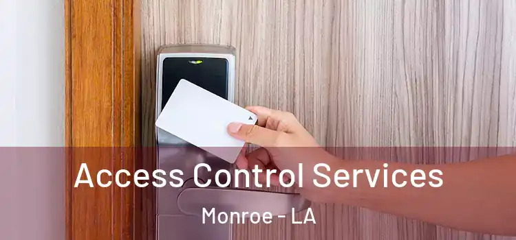 Access Control Services Monroe - LA