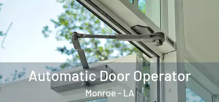  Automatic Door Operator Monroe - LA