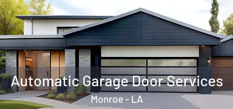  Automatic Garage Door Services Monroe - LA