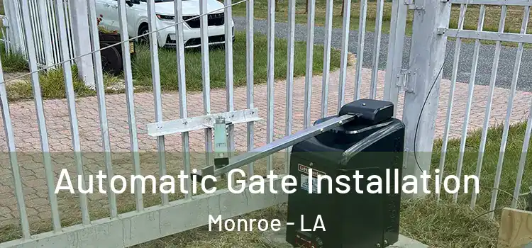  Automatic Gate Installation Monroe - LA