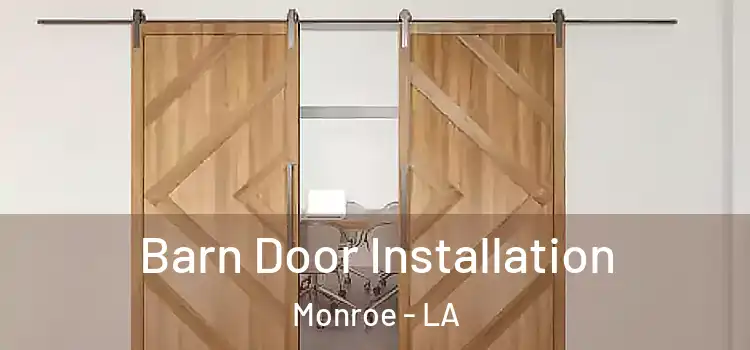  Barn Door Installation Monroe - LA
