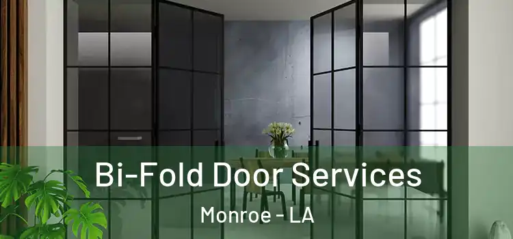  Bi-Fold Door Services Monroe - LA