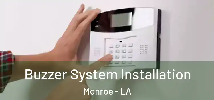 Buzzer System Installation Monroe - LA