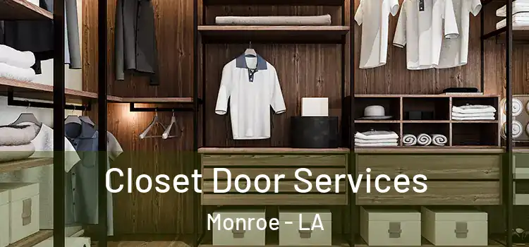Closet Door Services Monroe - LA