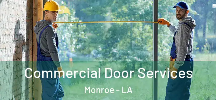  Commercial Door Services Monroe - LA