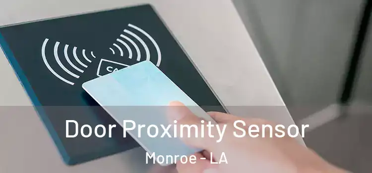  Door Proximity Sensor Monroe - LA
