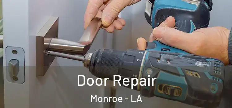  Door Repair Monroe - LA