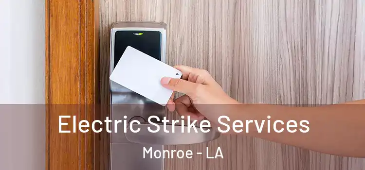  Electric Strike Services Monroe - LA
