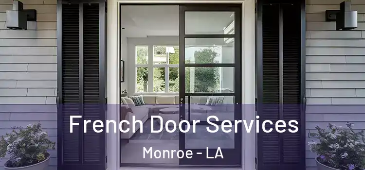 French Door Services Monroe - LA