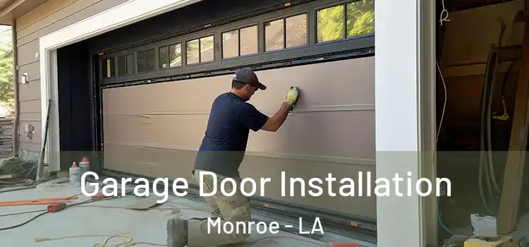  Garage Door Installation Monroe - LA