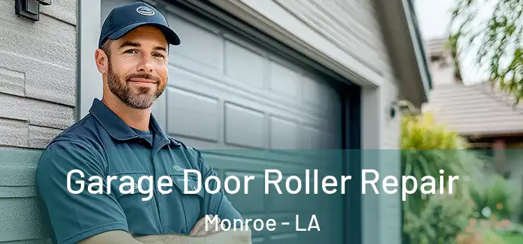  Garage Door Roller Repair Monroe - LA