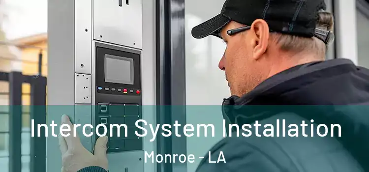  Intercom System Installation Monroe - LA
