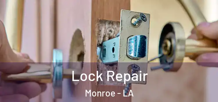  Lock Repair Monroe - LA