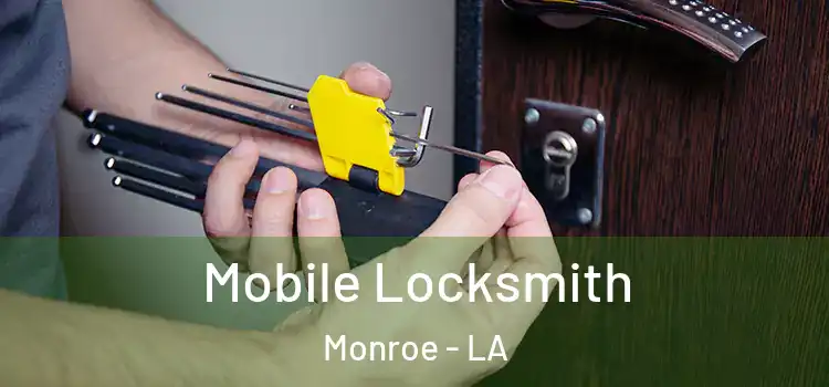  Mobile Locksmith Monroe - LA
