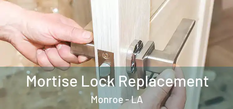  Mortise Lock Replacement Monroe - LA