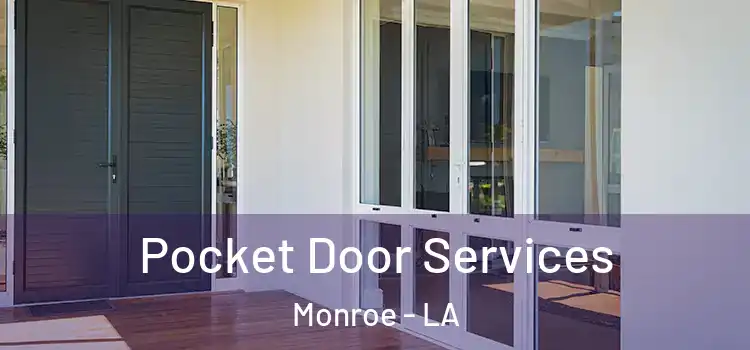 Pocket Door Services Monroe - LA