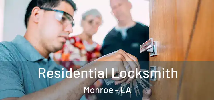  Residential Locksmith Monroe - LA