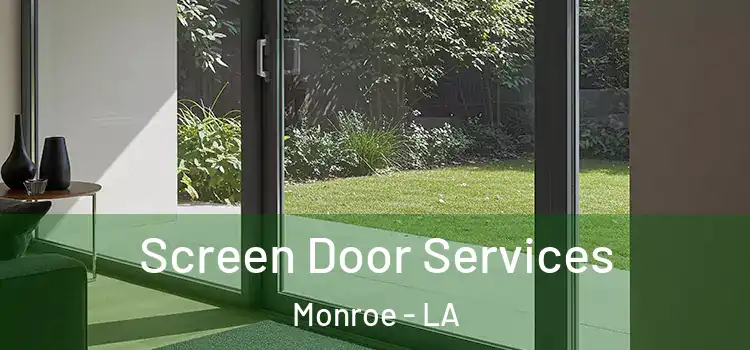 Screen Door Services Monroe - LA
