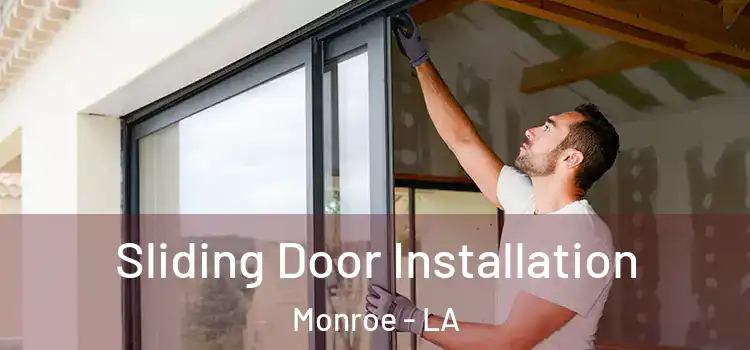 Sliding Door Installation Monroe - LA