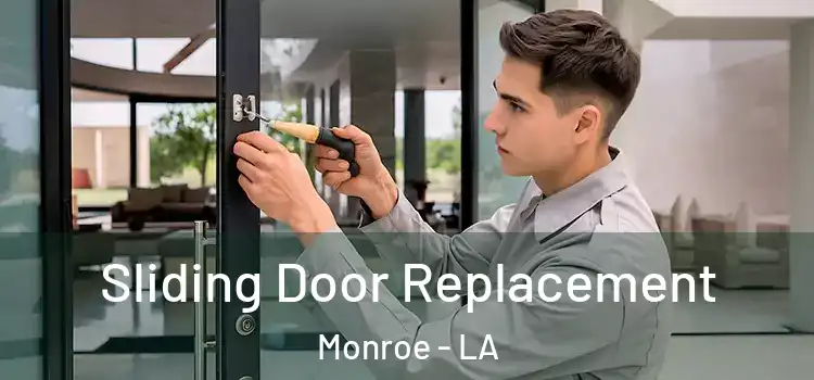  Sliding Door Replacement Monroe - LA