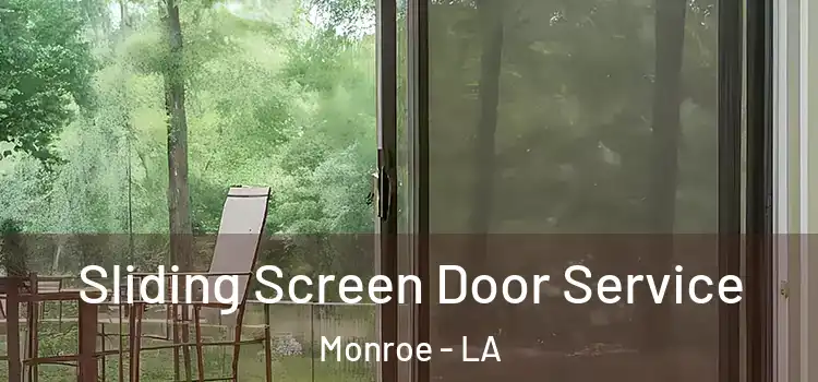 Sliding Screen Door Service Monroe - LA